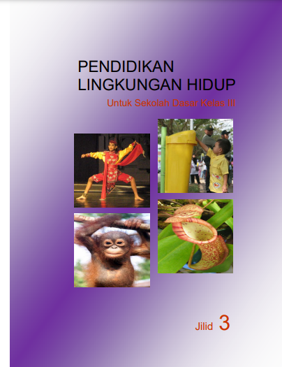 PENDIDIKAN LINGKUNGAN HIDUP Untuk Sekolah Dasar Kelas III